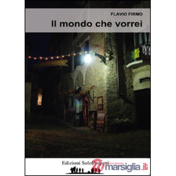 Mondo che vorrei (Il)