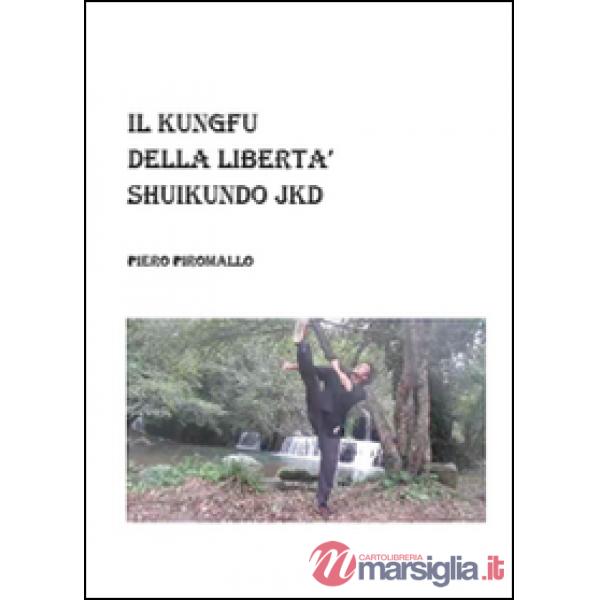 Shuikundo Jkd il kungfu della libertà