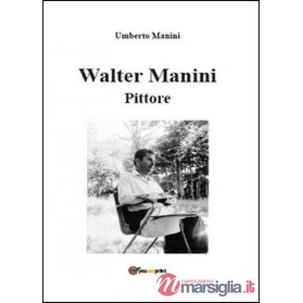 Walter Manini. Pittore