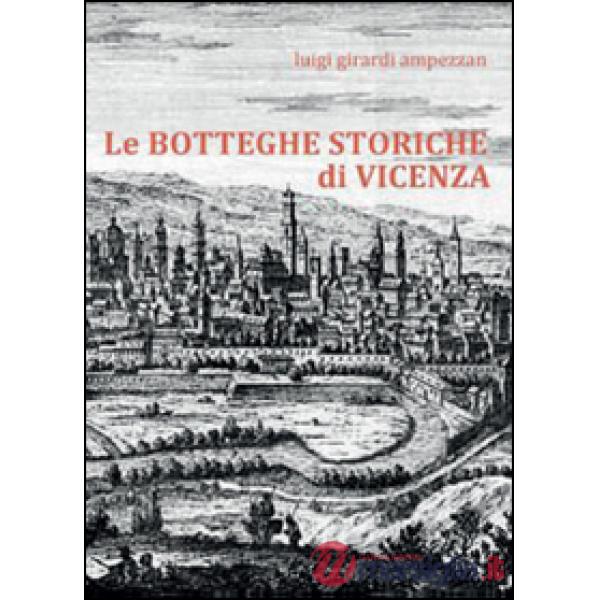 Botteghe storiche di Vicenza (Le)