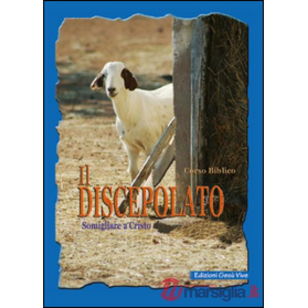 Discepolato. Somigliare a Cristo (Il)