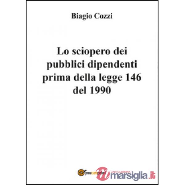 Sciopero dei pubblici dipendenti prima della legge 146 del 1990 (Lo)