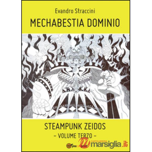 Mechabestia Dominio. Steampunk zeidos. Vol. 3