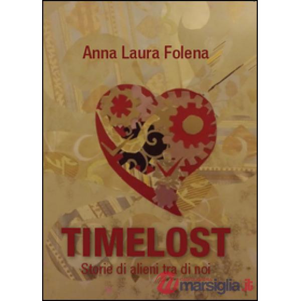 Timelost. Storie di alieni tra di noi
