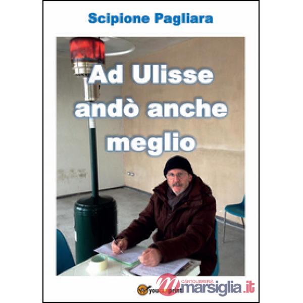 Ad Ulisse andò anche meglio