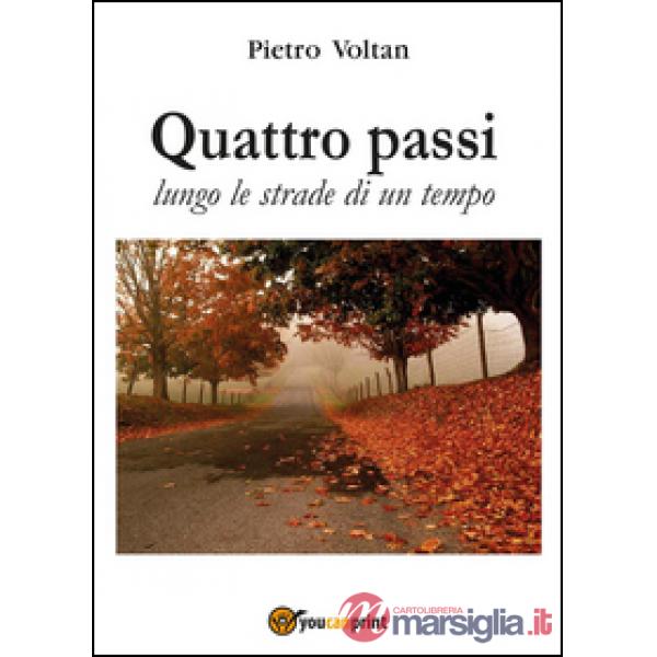 Quattro passi lungo le strade di un tempo