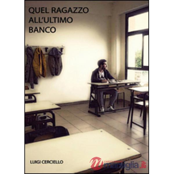 Quel ragazzo all'ultimo banco