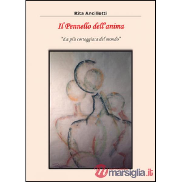 Pennello dell'anima. La più corteggiata del mondo (Il)