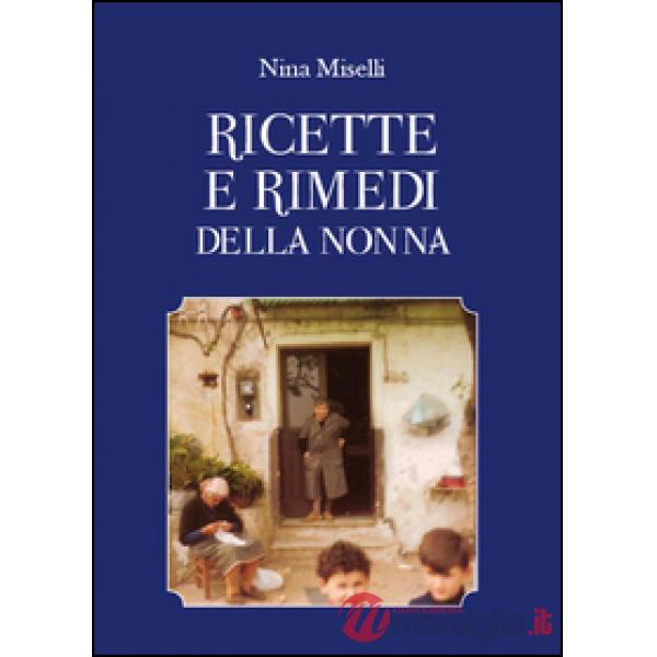 Ricette e rimedi della nonna