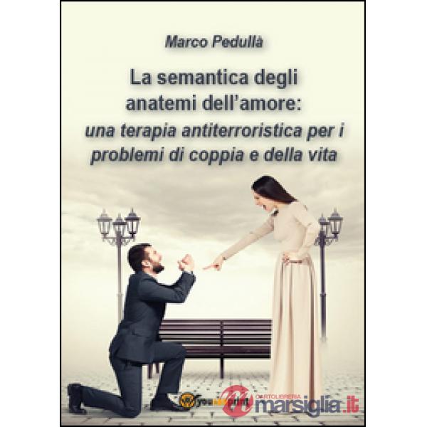 Semantica degli anatemi dell'amore: una terapia antiterroristica per i problemi 