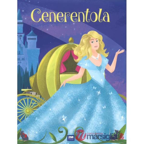 Cenerentola. Ediz. illustrata