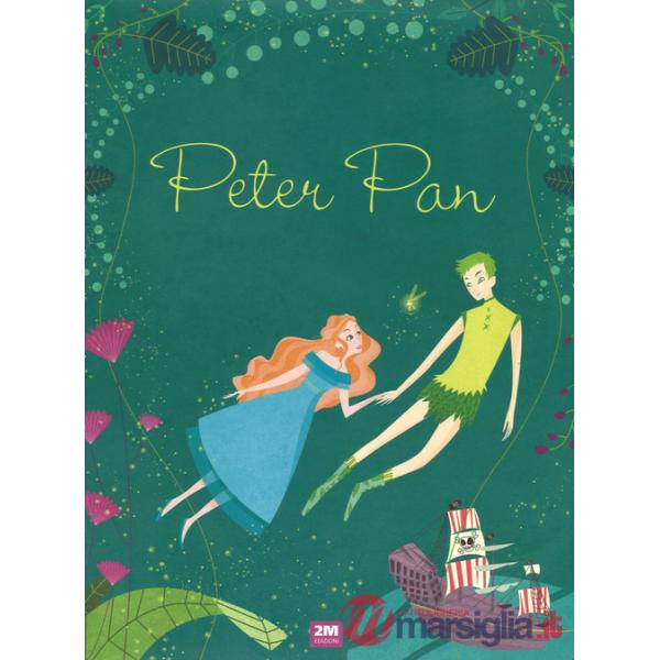 Peter Pan. Ediz. illustrata