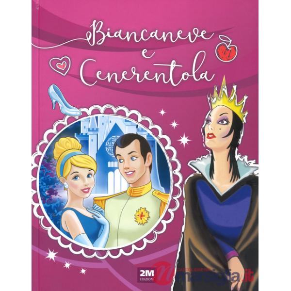Biancaneve e Cenerentola. Ediz. a colori