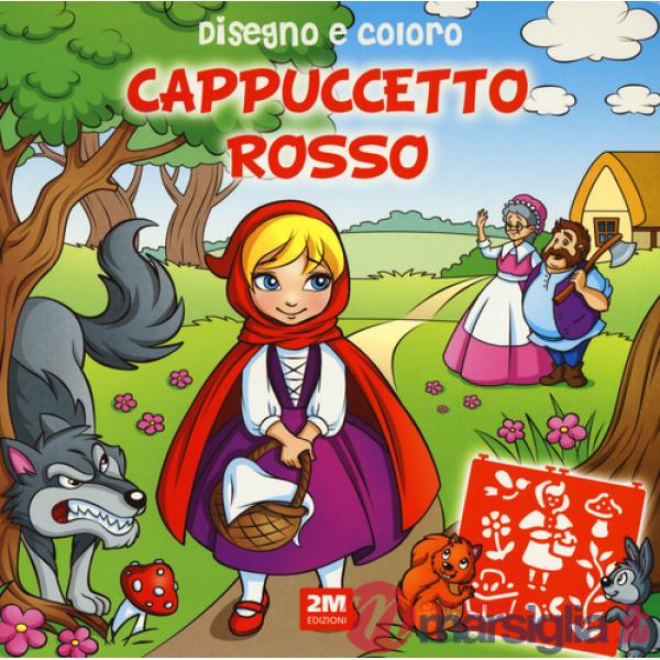 Disegno e coloro Cappuccetto. Ediz. a spirale