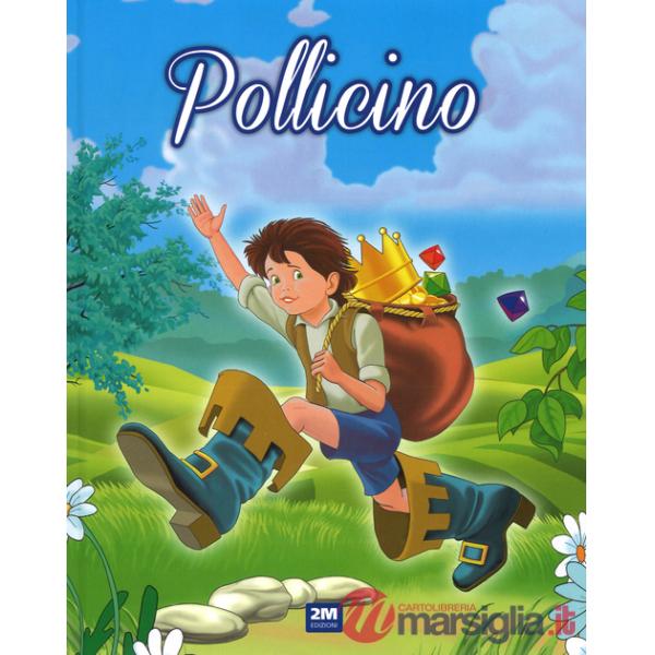 Pollicino. Ediz. illustrata