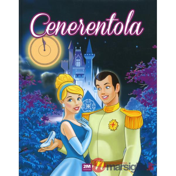 Cenerentola. Ediz. illustrata