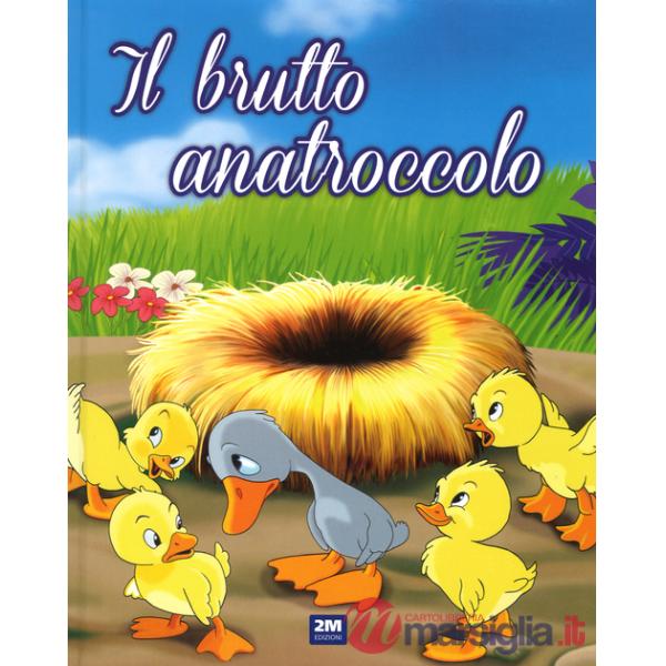 Brutto anatroccolo. Ediz. illustrata (Il)