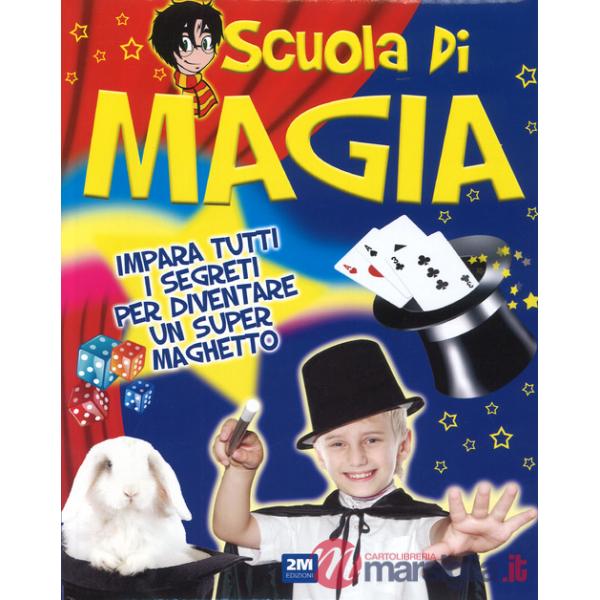 Scuola di magia. Ediz. a colori