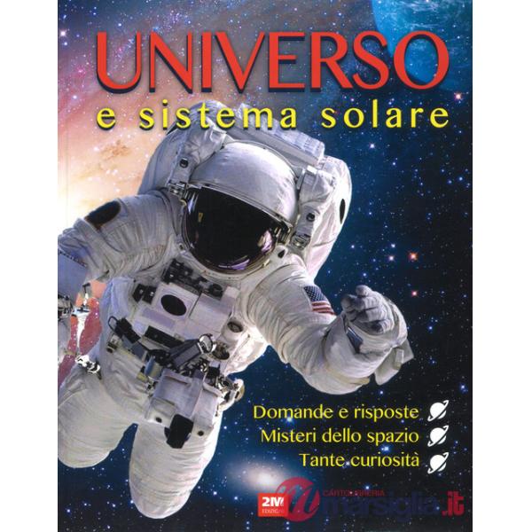 Universo e sistema solare. Ediz. a colori