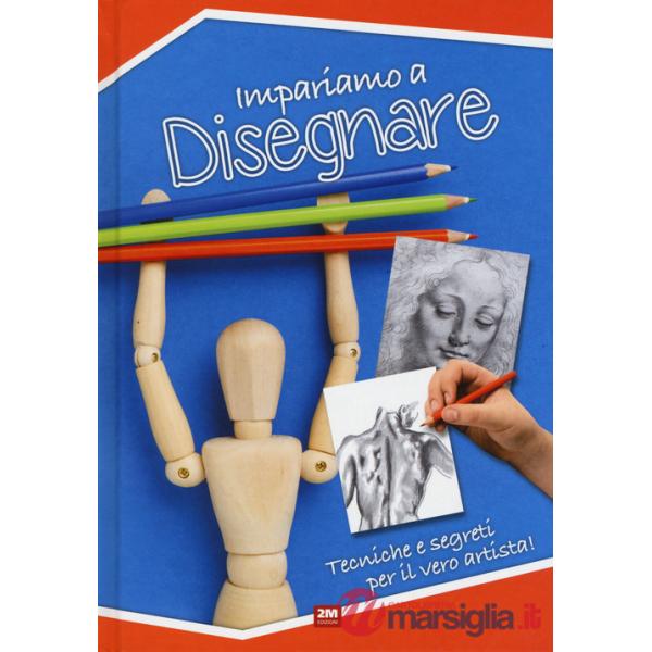Impariamo a disegnare. Ediz. illustrata