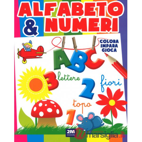 Alfabeto e numeri. Ediz. a colori
