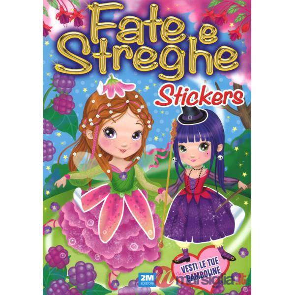 Fate e streghe. Con adesivi. Ediz. a colori