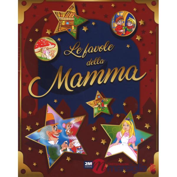 Favole della mamma. Ediz. a colori (Le)
