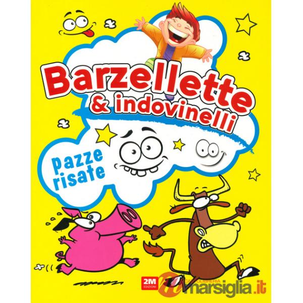 Barzellette e indovinelli. Pazze risate