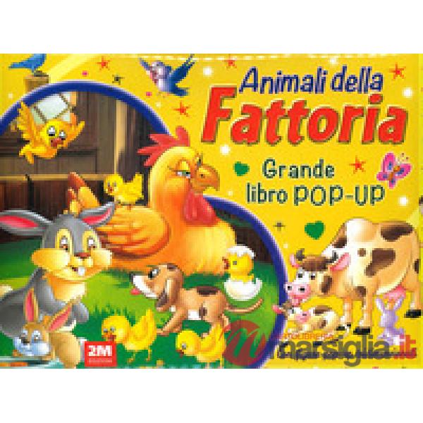 Animali della fattoria. Grande libro pop-up
