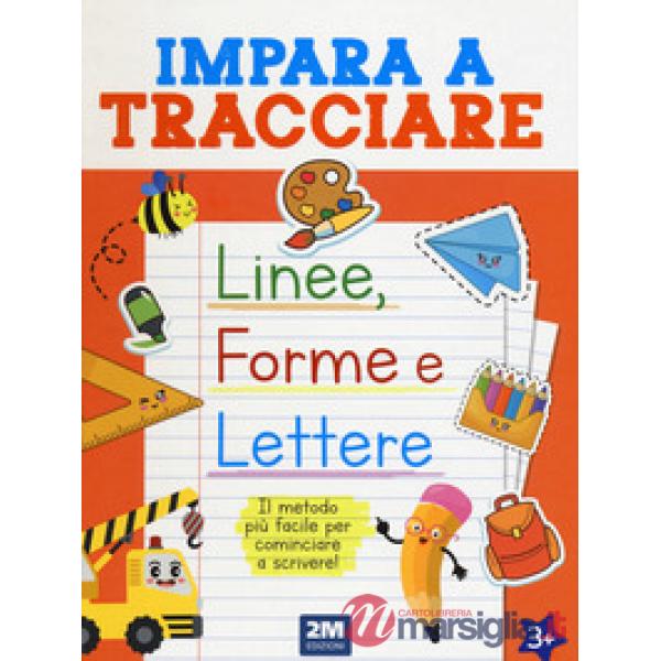 Impara a tracciare linee, forme e lettere. Ediz. illustrata