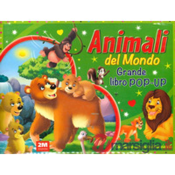 Animali del mondo. Grande libro pop-up. Ediz. a colori