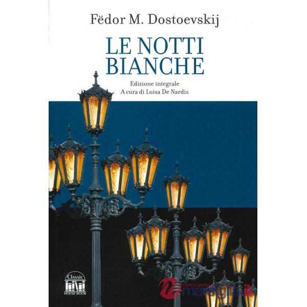Notti bianche. Ediz. integrale (Le)