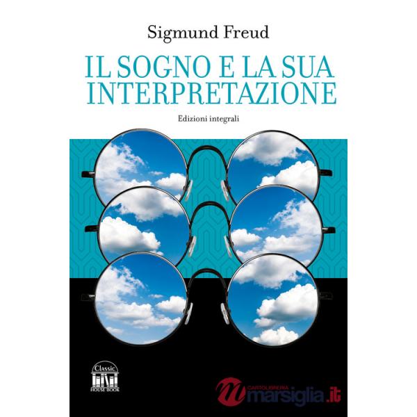 Sogno e la sua interpretazione. Ediz. integrale (Il)
