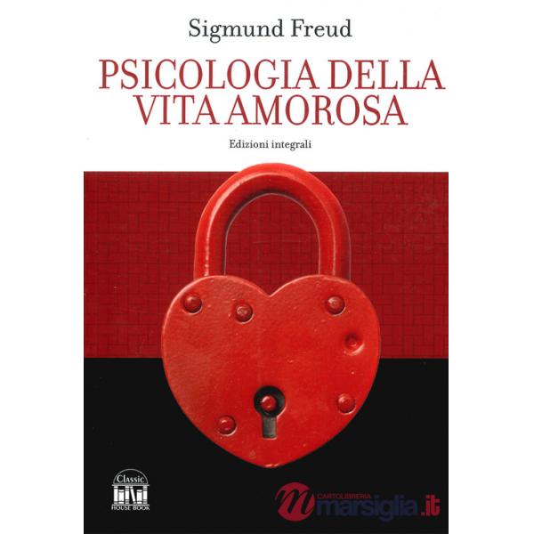 Psicologia della vita amorosa. Ediz. integrale
