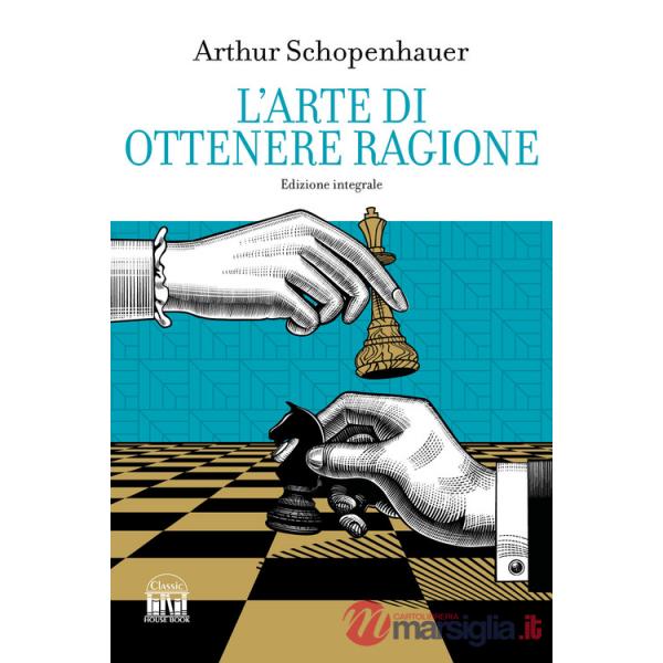 Arte di ottenere ragione. Ediz. integrale (L')