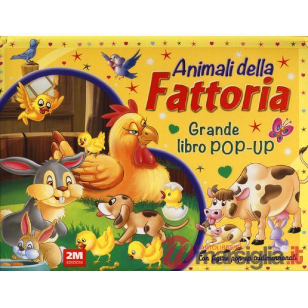 Animali della fattoria. Grande libro pop-up. Ediz. a colori