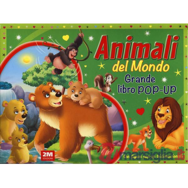 Animali del mondo. Grande libro pop-up. Ediz. a colori