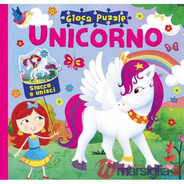 Unicorno. Gioca puzzle. Ediz. a colori