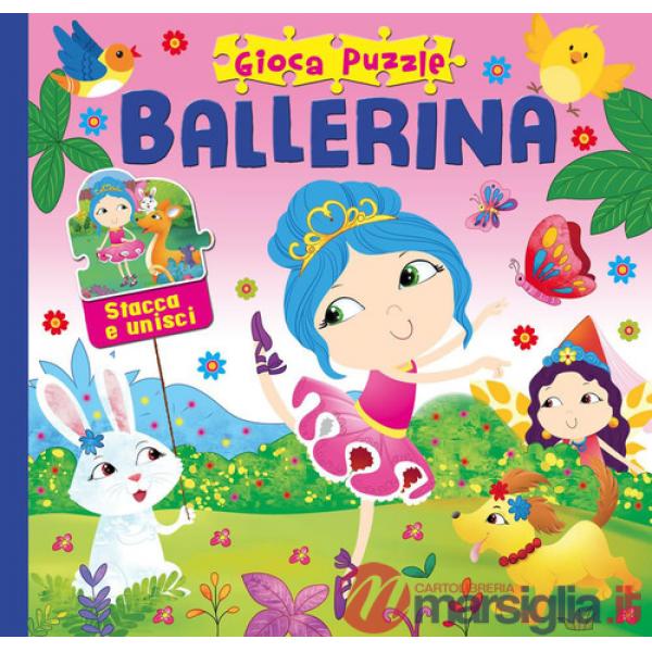 Ballerina. Gioca puzzle. Ediz. a colori