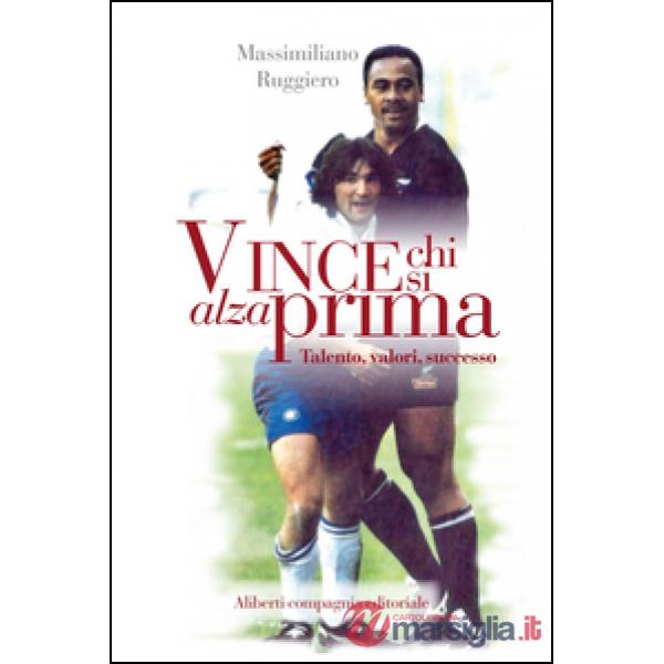Vince chi si alza prima. Talento, valori, successo