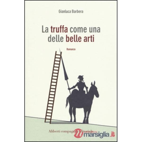 Truffa come una delle belle arti (La)