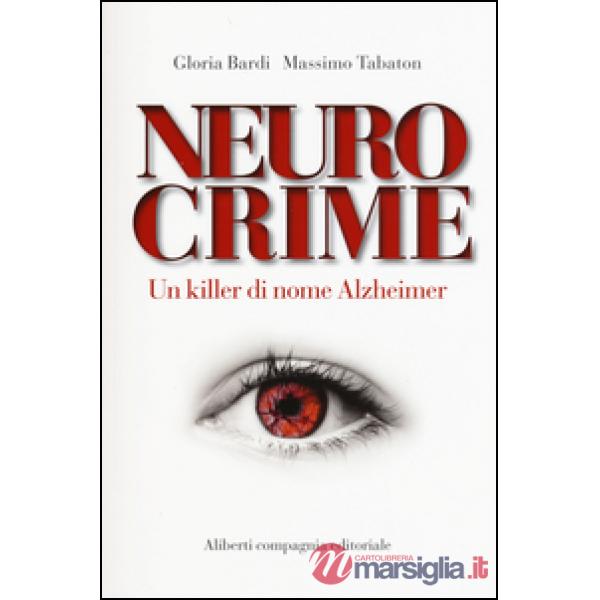 Neurocrime. Un killer di nome Alzheimer