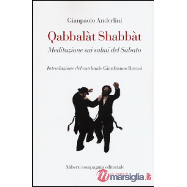 Qabbalàt Shabbàt. Meditazione sui salmi del sabato