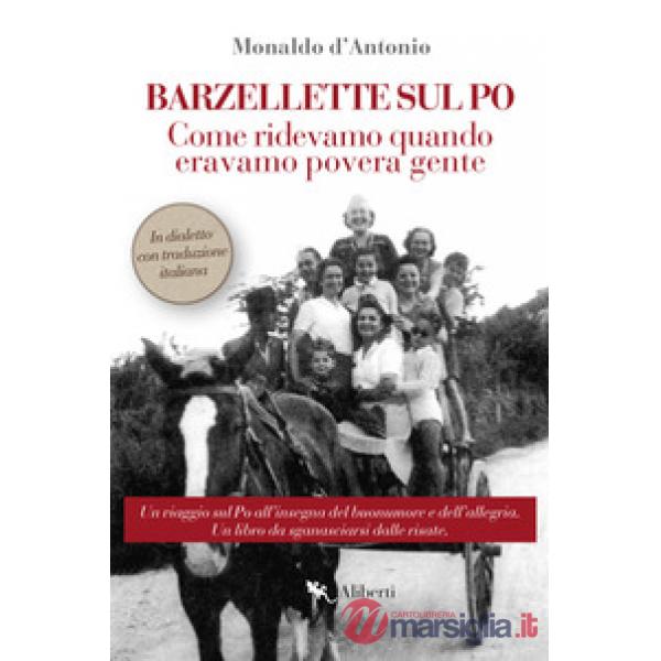 Barzellette sul Po. Come ridevamo quando eravamo povera gente