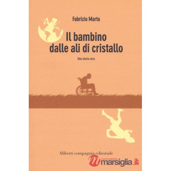 Bambino dalle ali di cristallo (Il)