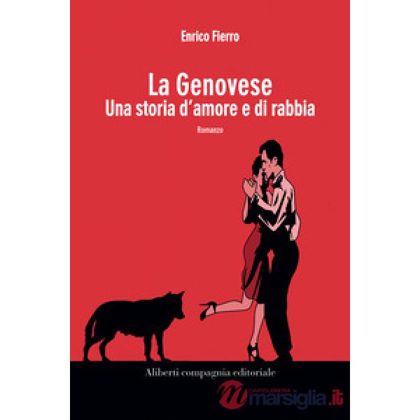 Genovese. Una storia di amore e di rabbia (La)