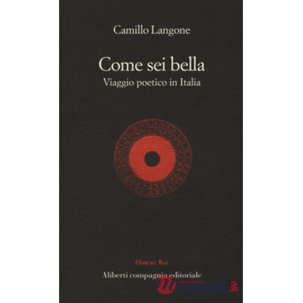 Come sei bella. Viaggio poetico in Italia
