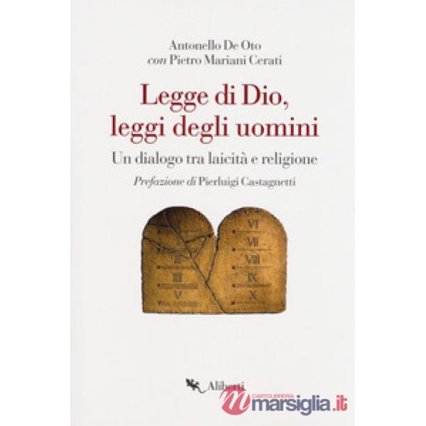 Legge di Dio, leggi degli uomini. Un dialogo tra laicità e religione