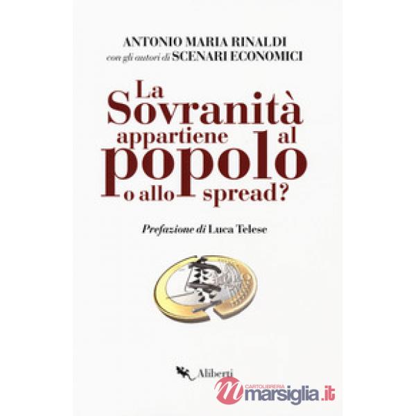 Sovranità appartiene al popolo o allo spread? (La)