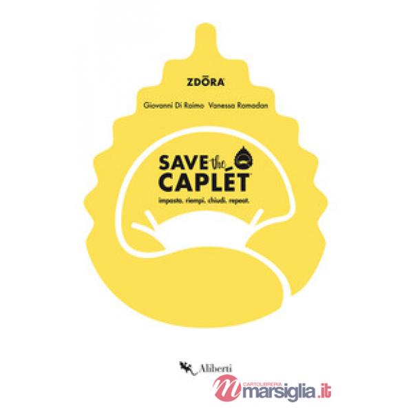 Save the caplét. Impasta, riempi, chiudi, repeat